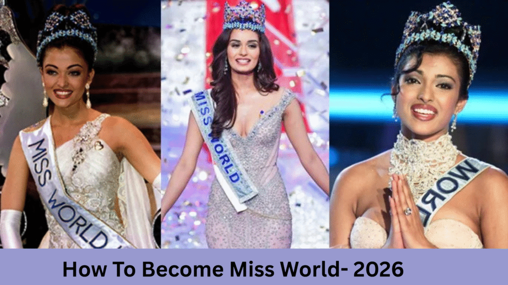 How to become miss world 2026